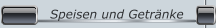 Speisen und Getr&auml;nke